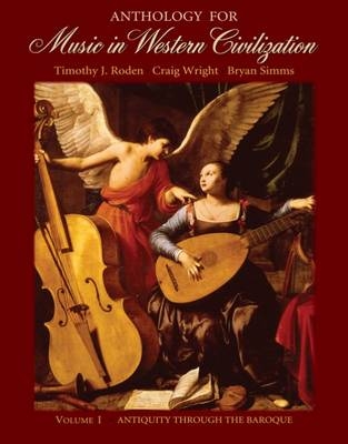 Anthology For Music In Western Civilization - Timothy J. Roden, Bryan R. Simms, Craig Wright