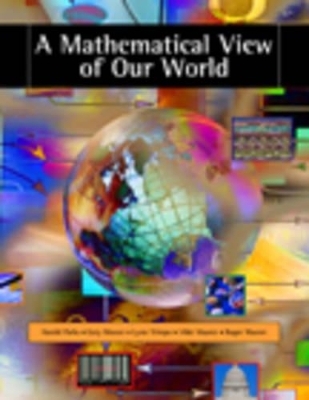 A Mathematical View of Our World (with CD-ROM and iLrn' Student, and  Personal Tutor Printed Access Card) -  Parks,  Musser,  Trimp