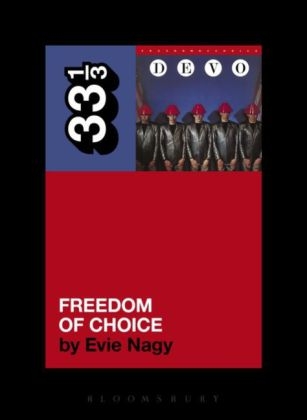 Devo's Freedom of Choice -  Nagy Evie Nagy