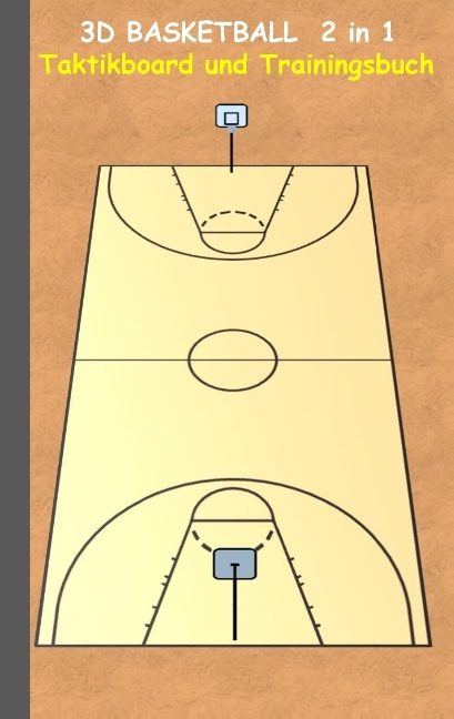 3D Basketball 2 in 1 Taktikboard und Trainingsbuch - Theo von Taane