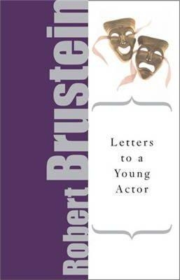 Letters to a Young Actor - Robert Brustein