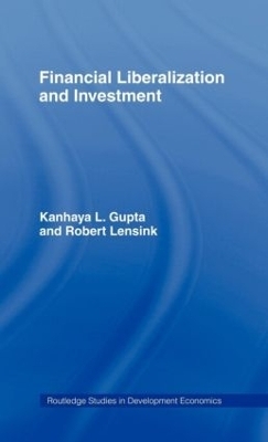 Financial Liberalization and Investment - Kanhaya Gupta, Robert Lensink