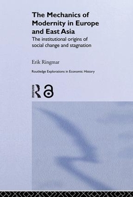 The Mechanics of Modernity in Europe and East Asia - Erik Ringmar