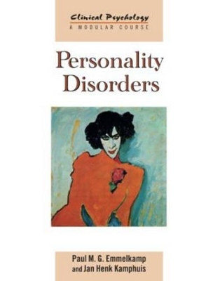 Personality Disorders - Paul M. G. Emmelkamp, Jan Henk Kamphuis
