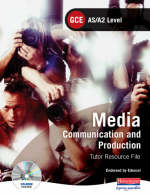 AS/A2 GCE Media: Communication & Production Tutor Resource File with CDROM (Edexcel)