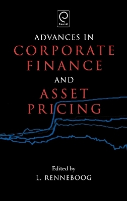 Advances in Corporate Finance and Asset Pricing - 