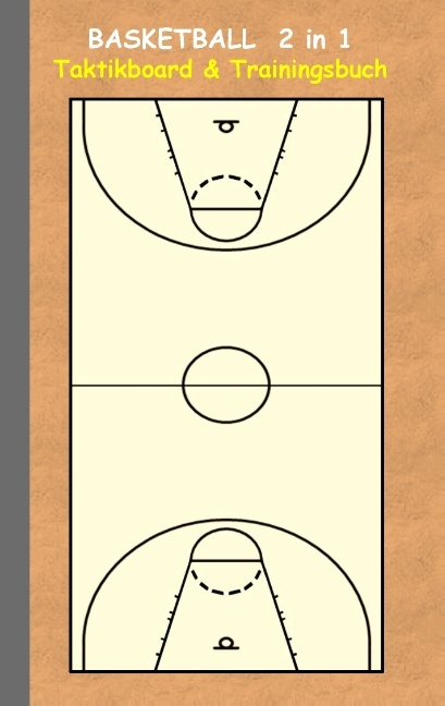 Basketball 2 in 1 Taktikboard und Trainingsbuch - Theo von Taane