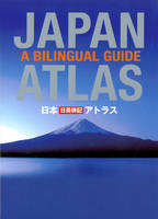 Japan Atlas: A Bilingual Guide -  Kodansha International