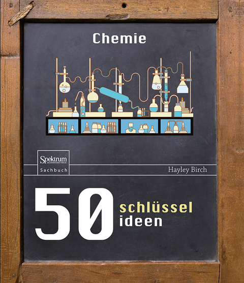 50 Schlüsselideen Chemie - Hayley Birch