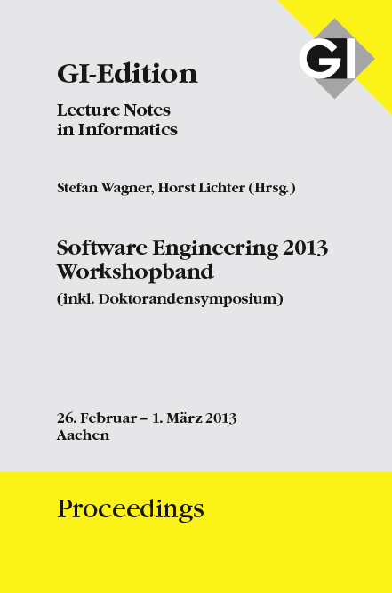 GI Edition Proceedings Band 215 Software Engineering 2013 Workshopband (inkl. Doktorandensymposium) - 