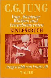 Vom Abenteuer Wachsen und Erwachsenwerden - C G Jung