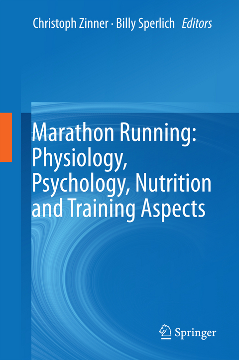 Marathon Running: Physiology, Psychology, Nutrition and Training Aspects - 