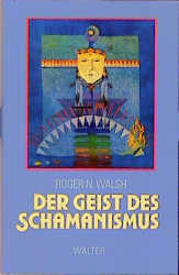 Der Geist des Schamanismus - Roger N Walsh