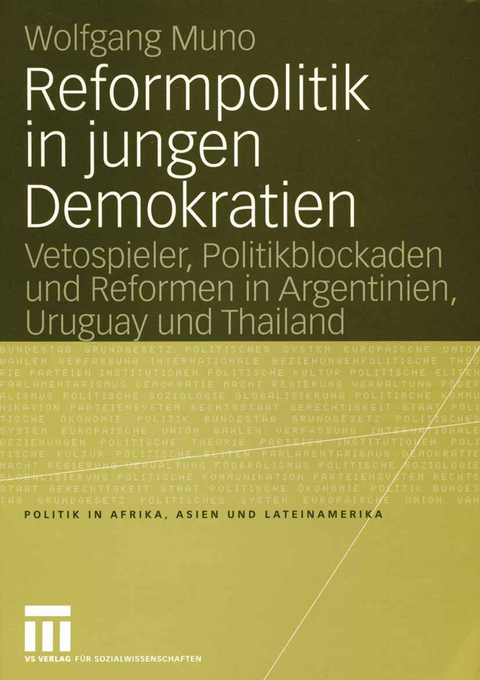 Reformpolitik in jungen Demokratien - Wolfgang Muno