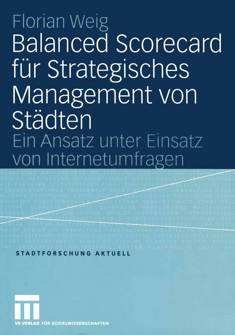 Balanced Scorecard für Strategisches Management von Städten - Florian Weig