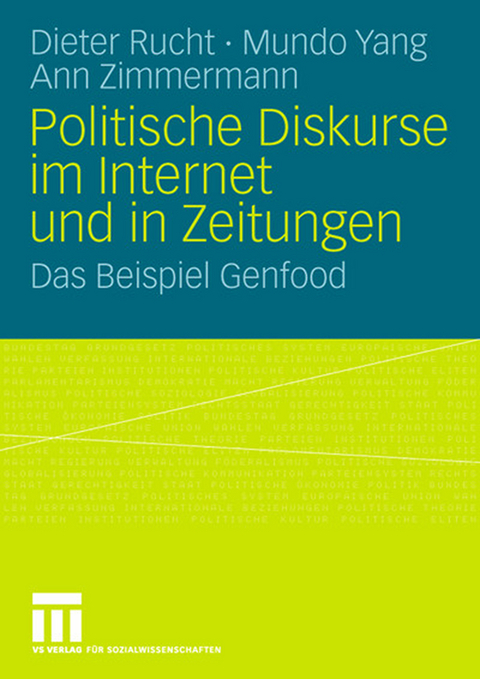 Politische Diskurse im Internet und in Zeitungen - Dieter Rucht, Mundo Yang, Ann Zimmermann