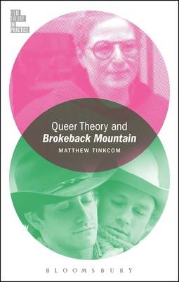 Queer Theory and Brokeback Mountain -  Tinkcom Matthew Tinkcom