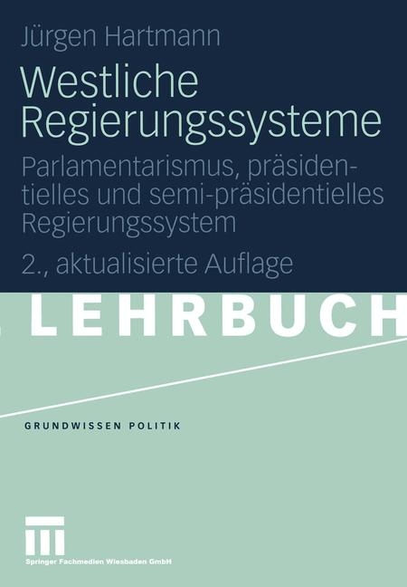 Westliche Regierungssysteme - Jürgen Hartmann