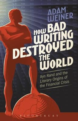How Bad Writing Destroyed the World -  Weiner Adam Weiner