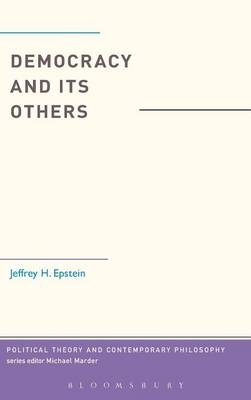 Democracy and Its Others -  Epstein Jeffrey H. Epstein