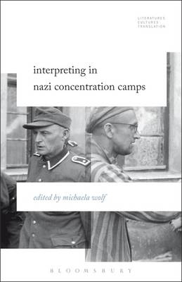 Interpreting in Nazi Concentration Camps - 