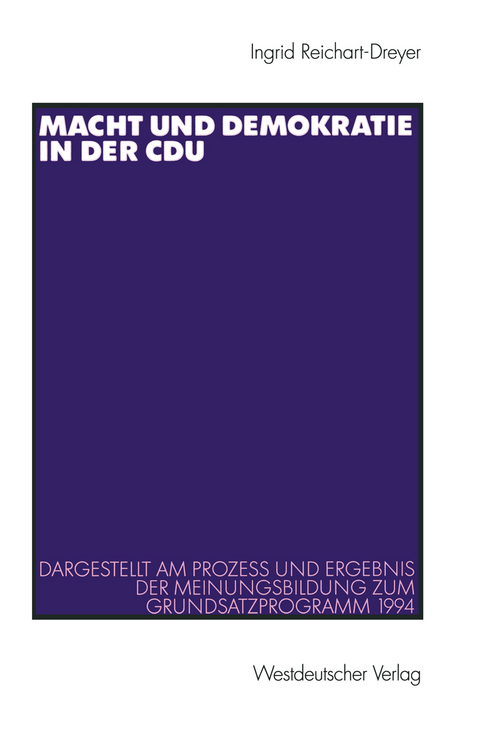Macht und Demokratie in der CDU - Ingrid Reichart-Dreyer