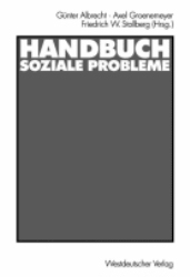 Handbuch soziale Probleme - GÃ¼nter Albrecht, Friedrich Groenemeyer