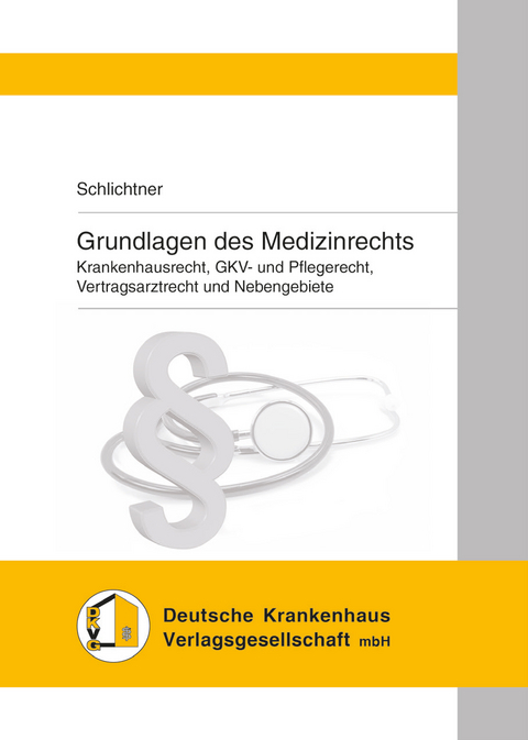Grundlagen des Medizinrechts - Dr. Susanne Schlichtner