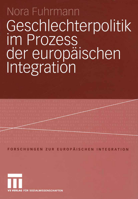 Geschlechterpolitik im Prozess der europäischen Integration - Nora Fuhrmann