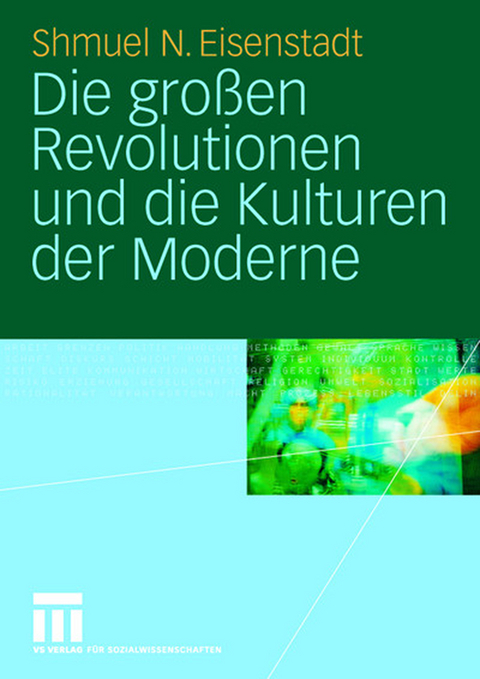 Die großen Revolutionen und die Kulturen der Moderne - Shmuel N. Eisenstadt