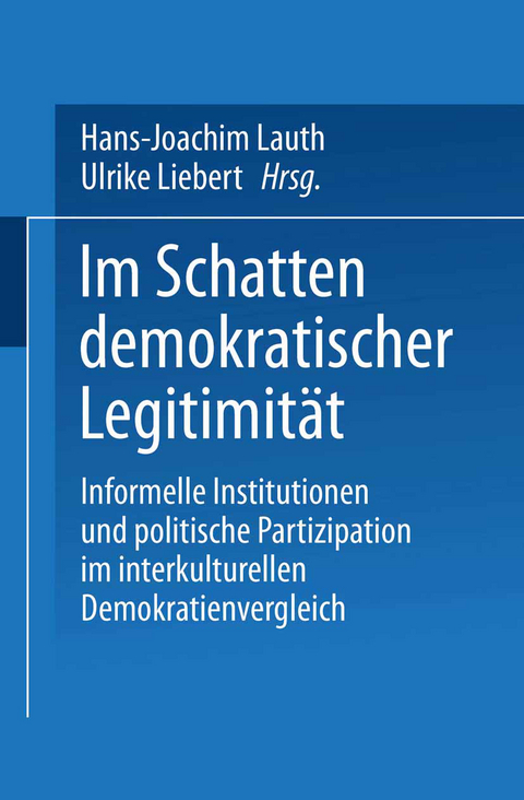 Im Schatten demokratischer Legitimität - 