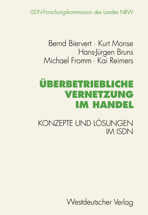 Überbetriebliche Vernetzung im Handel - Bernd Biervert, Kurt Monse, Hans-Jürgen Bruns, Michael Fromm, Kai Reimers