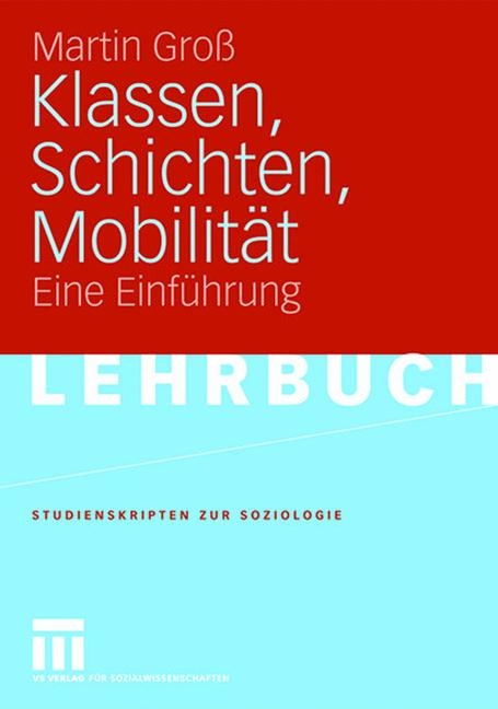 Klassen, Schichten, Mobilität - Martin Groß