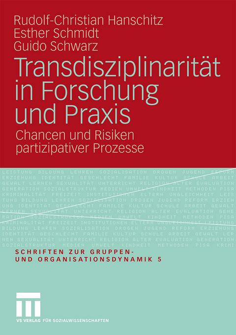 Transdisziplinarität in Forschung und Praxis - Rudolf-Christian Hanschitz, Esther Schmidt, Guido Schwarz