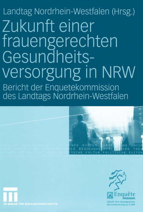 Zukunft einer frauengerechten Gesundheitsversorgung in NRW - Landtag Nordrhein-Westfalen