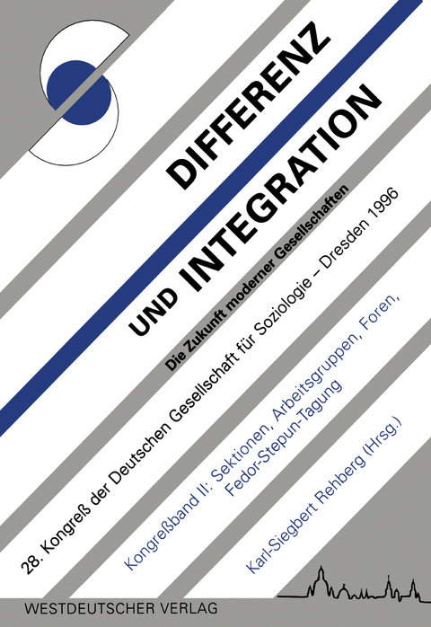 Differenz und Integration: Die Zukunft moderner Gesellschaften - 