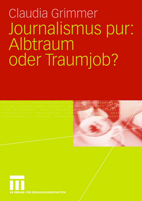 Journalismus pur: Albtraum oder Traumjob - Claudia Grimmer