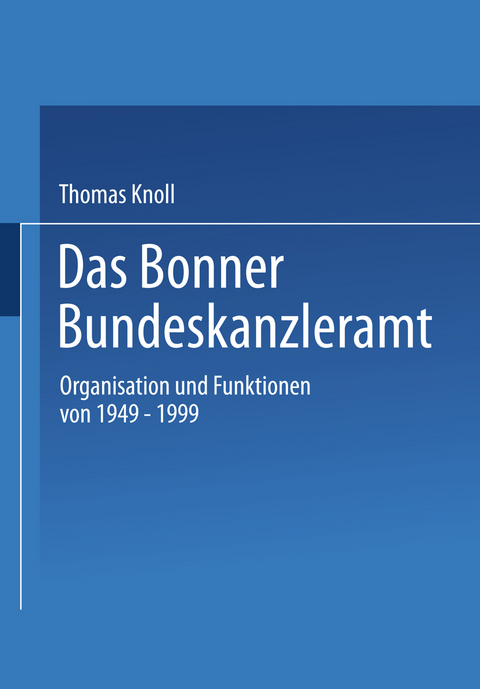 Das Bonner Bundeskanzleramt - Thomas Knoll