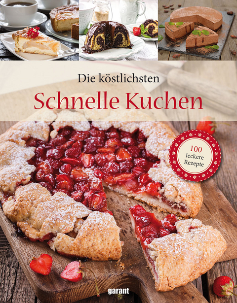 100 Rezepte Schnelle Kuchen Deluxe