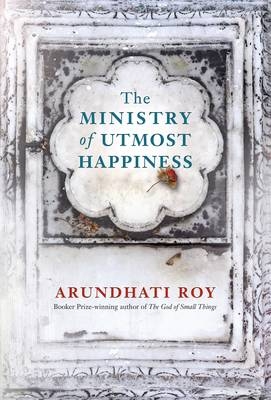 Ministry of Utmost Happiness -  Arundhati Roy