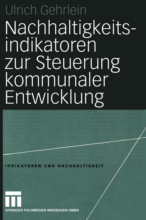 Nachhaltigkeitsindikatoren zur Steuerung kommunaler Entwicklung - Ulrich Gehrlein