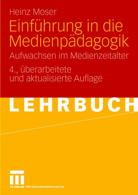 Einführung in die Medienpädagogik - Heinz Moser