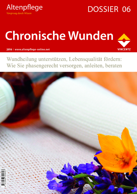 Altenpflege Dossier 06 - Chronische Wunden - 