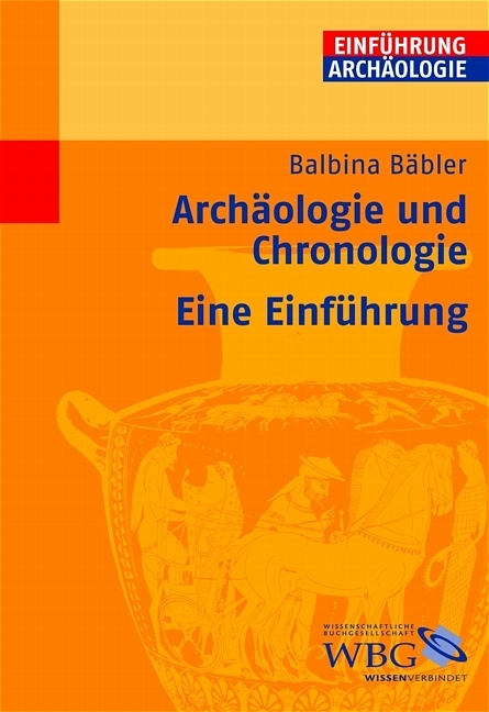 Archäologie und Chronologie - Balbina Bäbler