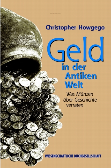 Geld in der Antiken Welt - Christopher Howgego