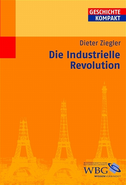 Die Industrielle Revolution - Dieter Ziegler
