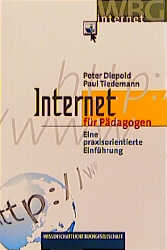 Internet für Pädagogen - Peter Diepold, Paul Tiedemann