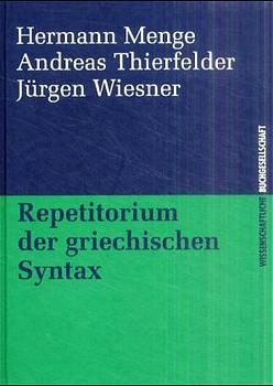 Repetitorium der griechischen Syntax - Hermann Menge, Andreas Thierfelder, Jürgen Wiesner