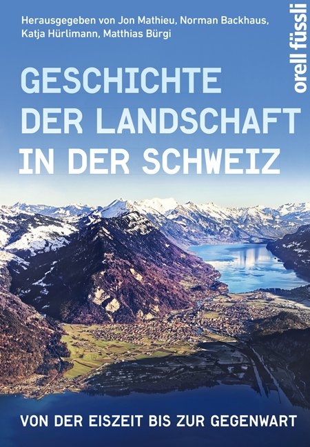 Geschichte der Landschaft in der Schweiz - 