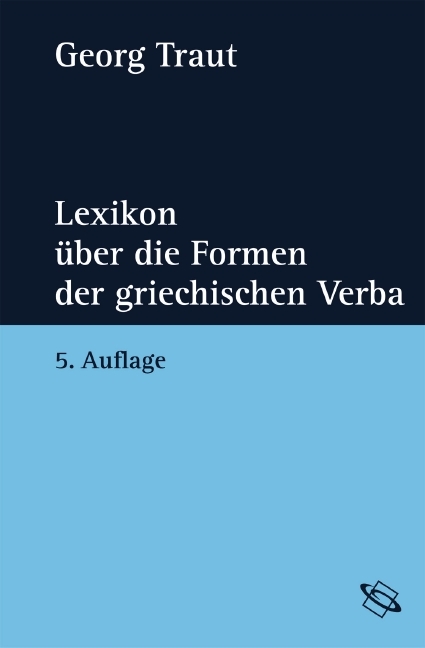 Lexikon über die Formen der griechischen Verba - Georg Traut